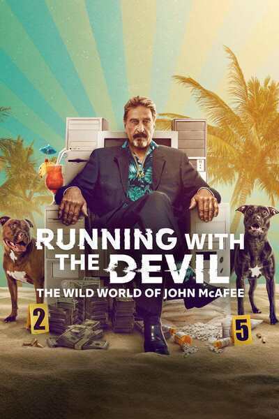 Running with the Devil: The Wild World of John McAfee (2022) poster - Allmovieland.com