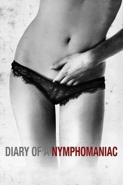 Diary of a Nymphomaniac (2008) poster - Allmovieland.com
