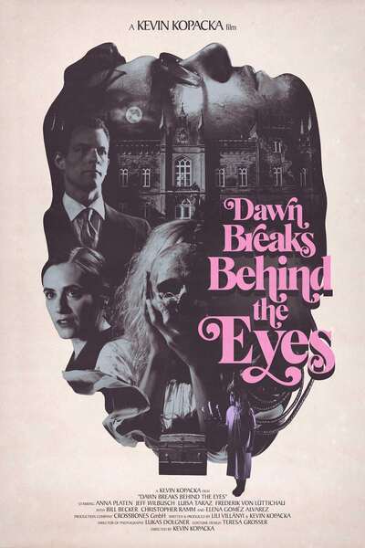 Dawn Breaks Behind the Eyes (2021) poster - Allmovieland.com