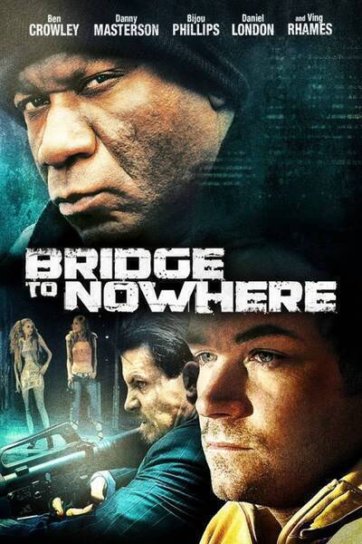 The Bridge to Nowhere (2009) poster - Allmovieland.com