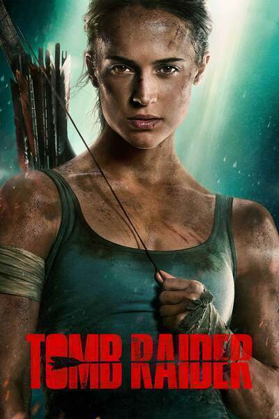 Tomb Raider (2018) poster - Allmovieland.com