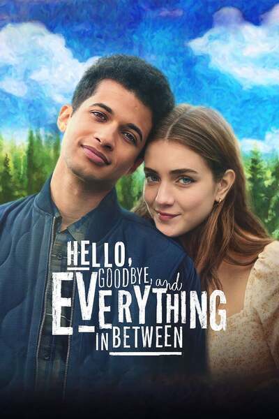 Hello, Goodbye, and Everything in Between (2022) poster - Allmovieland.com