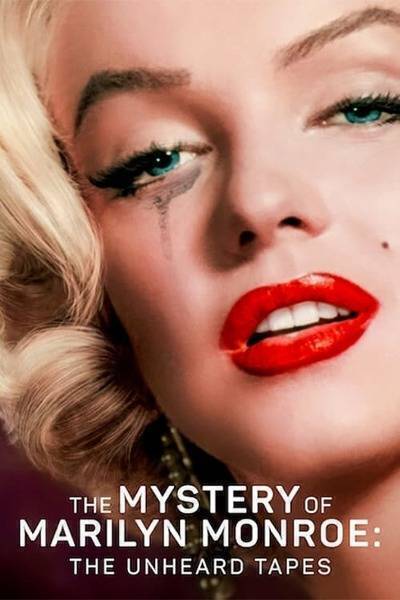 The Mystery of Marilyn Monroe: The Unheard Tapes (2022) poster - Allmovieland.com