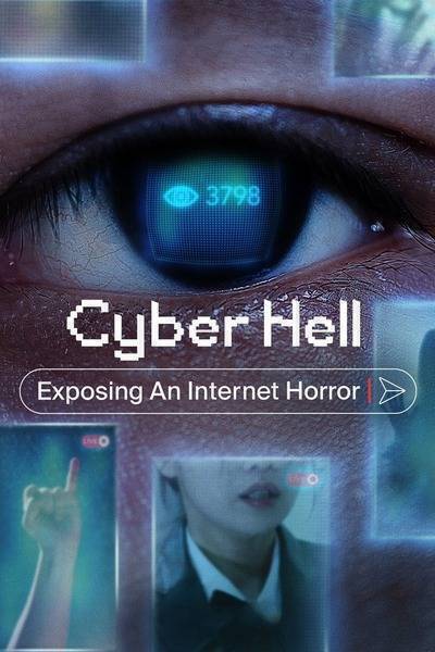 Cyber Hell: Exposing an Internet Horror (2022) poster - Allmovieland.com