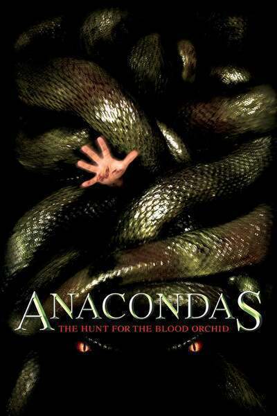Anacondas: The Hunt for the Blood Orchid (2004) poster - Allmovieland.com
