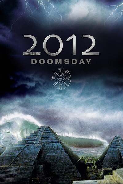 2012 Doomsday (2008) poster - Allmovieland.com