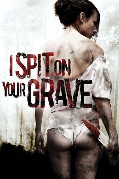 I Spit on Your Grave (2010) poster - Allmovieland.com