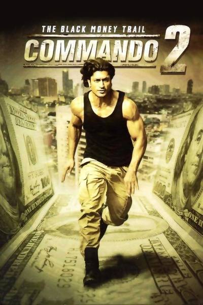 Commando 2 -  The Black Money Trail (2017) poster - Allmovieland.com