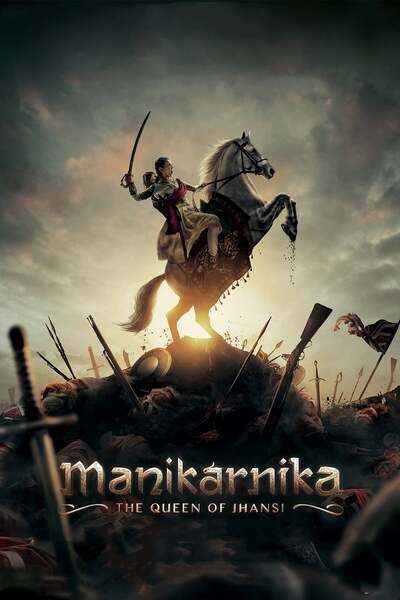 Manikarnika: The Queen of Jhansi (2019) poster - Allmovieland.com