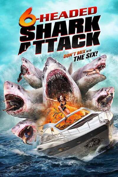 6-Headed Shark Attack (2018) poster - Allmovieland.com