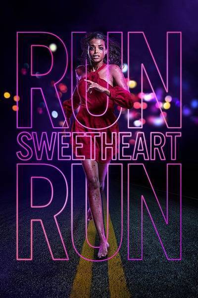 Run Sweetheart Run (2020) poster - Allmovieland.com