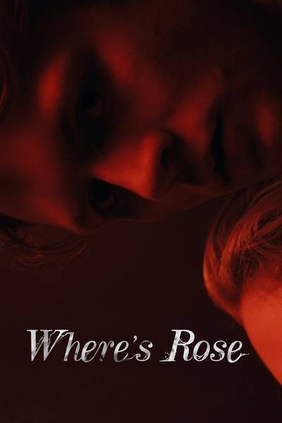 Where's Rose (2021) poster - Allmovieland.com
