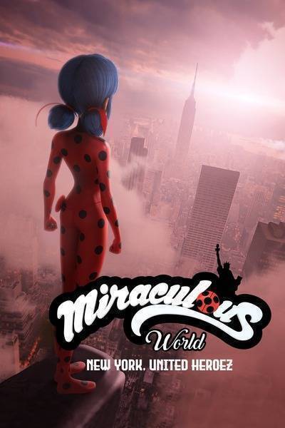 Miraculous World: New York, United HeroeZ (2020) poster - Allmovieland.com