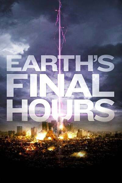 Earth's Final Hours (2011) poster - Allmovieland.com