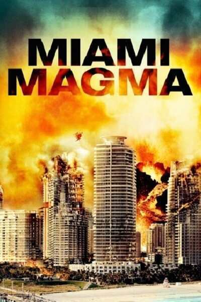 Miami Magma (2011) poster - Allmovieland.com