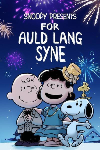 Snoopy Presents: For Auld Lang Syne (2021) poster - Allmovieland.com