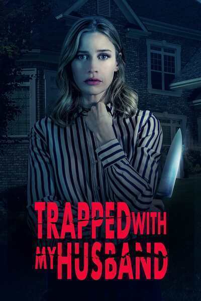 Trapped with My Husband (2022) poster - Allmovieland.com
