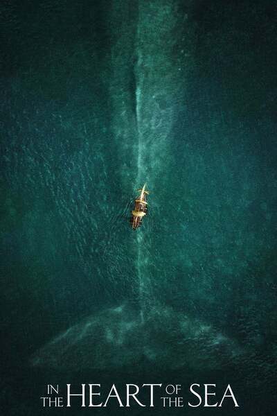 In the Heart of the Sea (2015) poster - Allmovieland.com