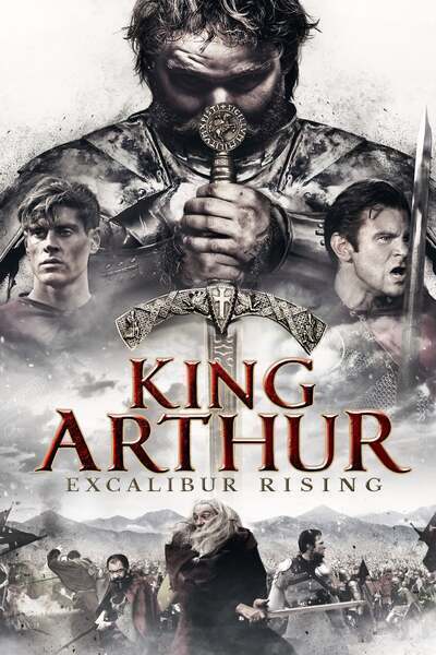 King Arthur: Excalibur Rising (2017) poster - Allmovieland.com
