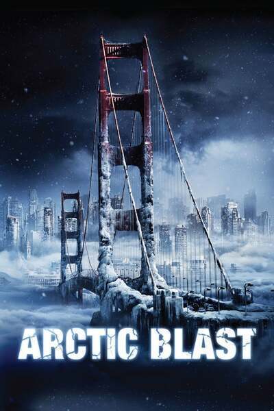 Arctic Blast (2010) poster - Allmovieland.com