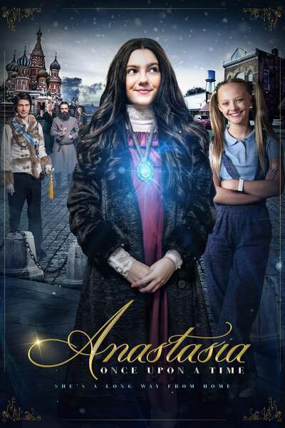 Anastasia: Once Upon a Time (2020) poster - Allmovieland.com