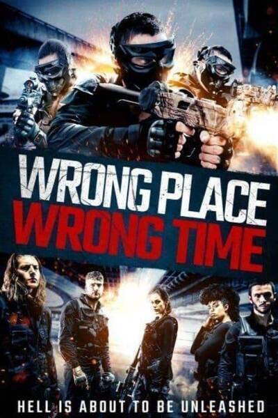 Wrong Place, Wrong Time (2021) poster - Allmovieland.com