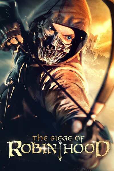 The Siege of Robin Hood (2022) poster - Allmovieland.com