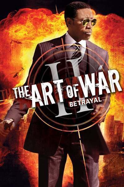 The Art of War II: Betrayal (2008) poster - Allmovieland.com