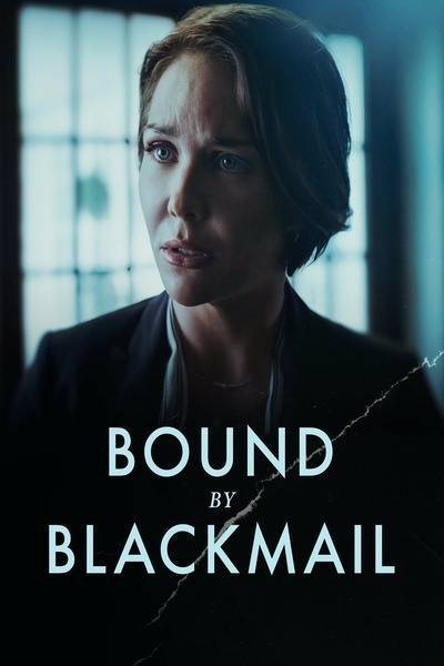 Bound by Blackmail (2022) poster - Allmovieland.com
