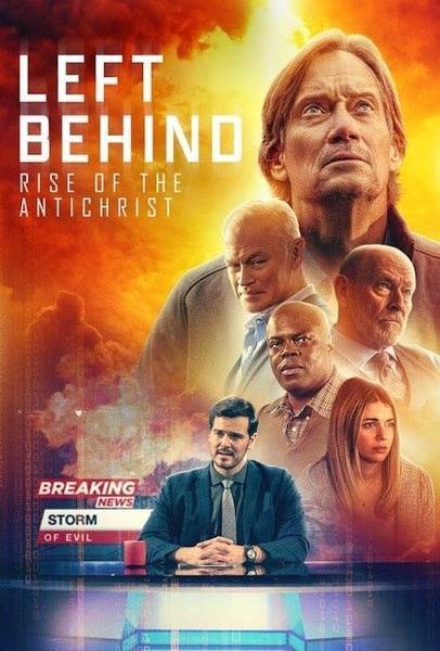 Left Behind: Rise of the Antichrist (2023) poster - Allmovieland.com