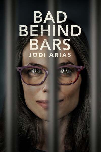 Bad Behind Bars: Jodi Arias (2023) poster - Allmovieland.com