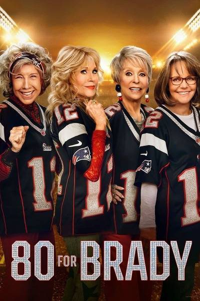 80 for Brady (2023) poster - Allmovieland.com