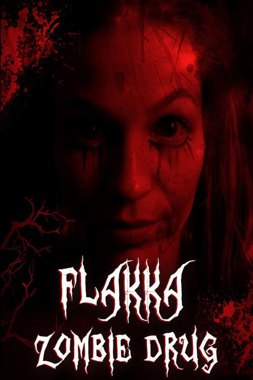 Flakka Zombie Drug (2023) poster - Allmovieland.com