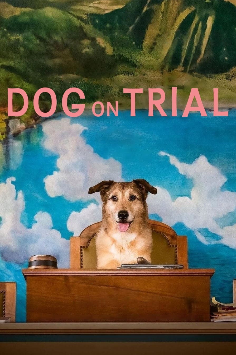 Dog on Trial (2024) poster - Allmovieland.com